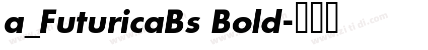a_FuturicaBs Bold字体转换